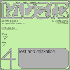 Music 4 Rest And Relaxation w/ Chatbotcaro