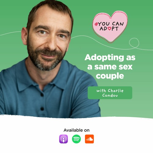 Stream Adopting As A Same Sex Couple With Charlie Condou By Youcanadopt Listen Online For