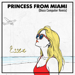 Essex - Princess From Miami (Disco Computer Remix)
