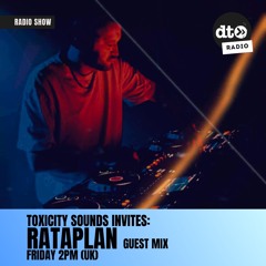 Toxicity Sounds invites: Rataplan