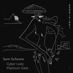 Sam Scheme - Platinum Gate (Original Mix) [ABORIGINAL]