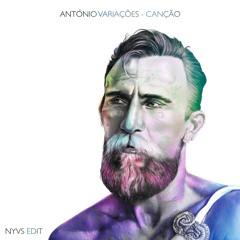 António Variações - Canção (Nyvs Edit)