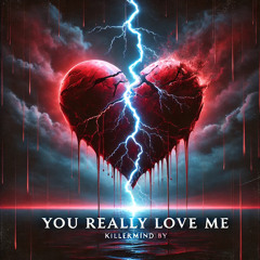 You Really Love Me