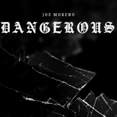 Dangerous