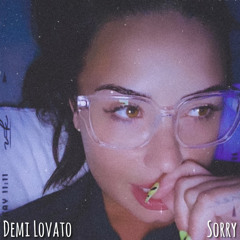 Demi Lovato, sorry