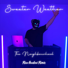 The Neighbourhood - Sweater Weather (Reno Bandoni Remix)