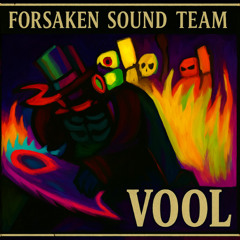 VOOL - Forsaken Sound Team