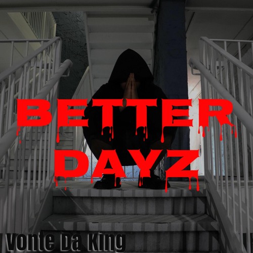 Better Dayz (feat. Tony White)