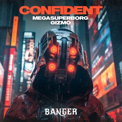 Confident - Megasuperborg (Original Mix)