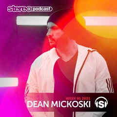 DEAN MICKOSKI  | Stereo Productions Podcast  |  Week 01 2021