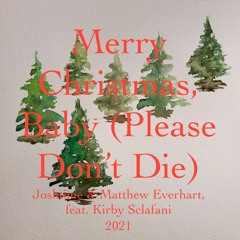 Merry Christmas, Baby (Please Don't Die)