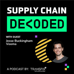 Supply Chain Decoded | Feat. Jesse Buckingham, Vooma