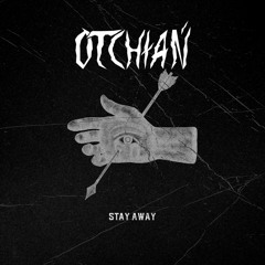Otchłań - Stay Away