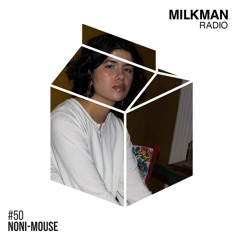 Milkman Radio #50 Noni-Mouse / Bombay