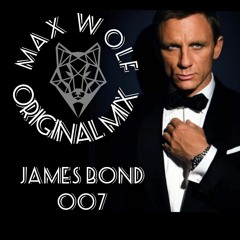 MaX WolF - James Bond 007 ( Original Mix )