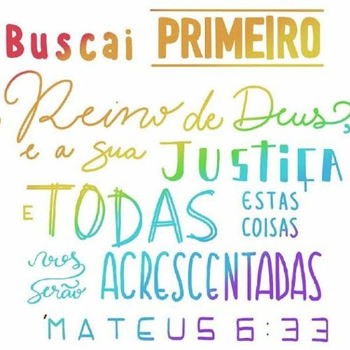 Buscai primeiro o reino de Deus.