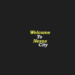 Welcome to Nexus City (With Juxhn) [Prod. Forzen]