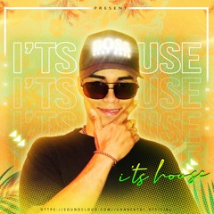 I'TS HOUSE