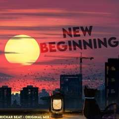 Richar Beat - New Beginning (Original Mix)Radio Edit