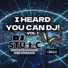 Stu-c_ I Heard You Can DJ!_Bounce Mix Edition vol1