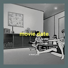 movie date || NOW ON SPOTIFY