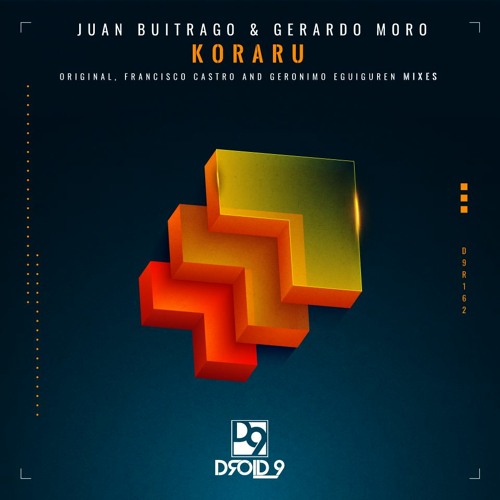 Juan Buitrago & Gerardo Moro - Koraru (Geronimo Eguiguren Remix) [Droid9]