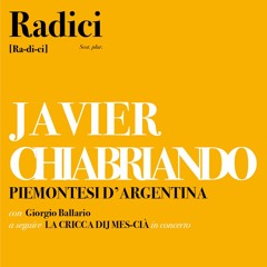 Piemontesi D'Argentina | Javier Chiabrando + La Cricca dij Mes-cià