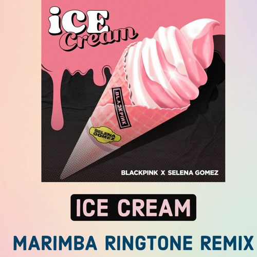 Stream Sonnerie Gratuite Ice Cream (Marimba Remix) by Sonnerie Portable |  Listen online for free on SoundCloud