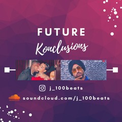 Future Konclusions  |  Diljit Dosanjh, YG, Kehlani (Live ReMix)