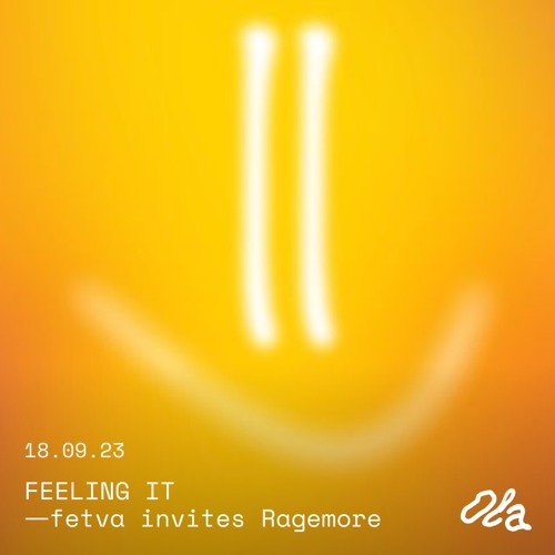 FEELING IT ⏤ fetva invites Ragemore ⏤ CALLING FETVA TO FADE OUT