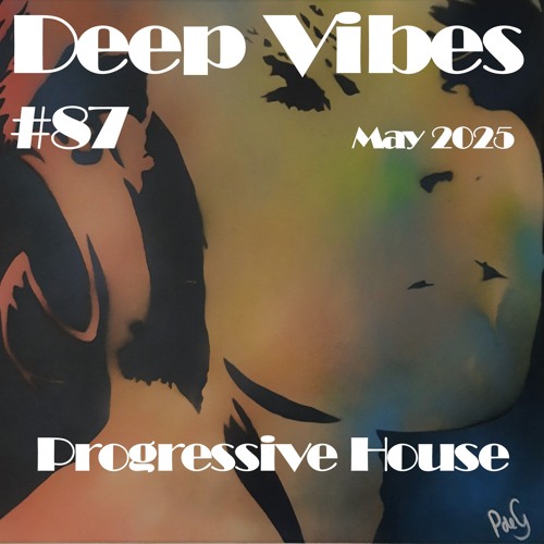 Deep Vibes #87 Progressive House [Tomas Briski, Michael A, Meera (No), D-Nox  & more]