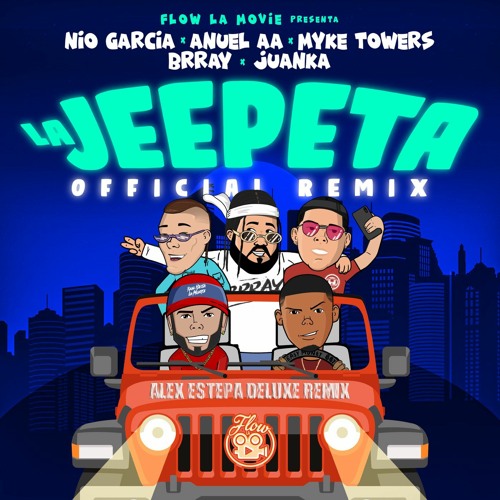 LA JEEPETA - Nio Garcia Ft. Brray  Juanka  Anuel AA Y Myke Towers (Alex Estepa Edit 100)