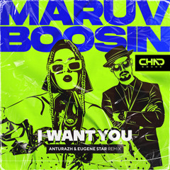 Maruv & Boosin — I Want You (Anturazh & Eugene Star Radio Edit)