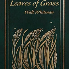 GET EPUB KINDLE PDF EBOOK Leaves of Grass (Leather-bound Classics) by  Walt Whitman &  Ken Mondschei