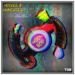 Moglee X muncheez - Wook Bop