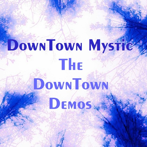The DownTown Demos