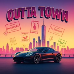 Outta Town [Prod. PMO Music]