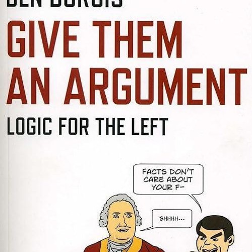 ❤read✔ Give Them an Argument: Logic for the Left