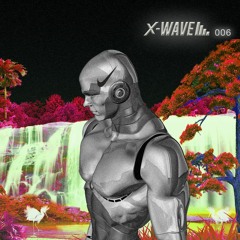X-WAVE #6 - Opus Dream - 30/05/2020