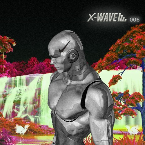 X-WAVE #6 - Opus Dream - 30/05/2020
