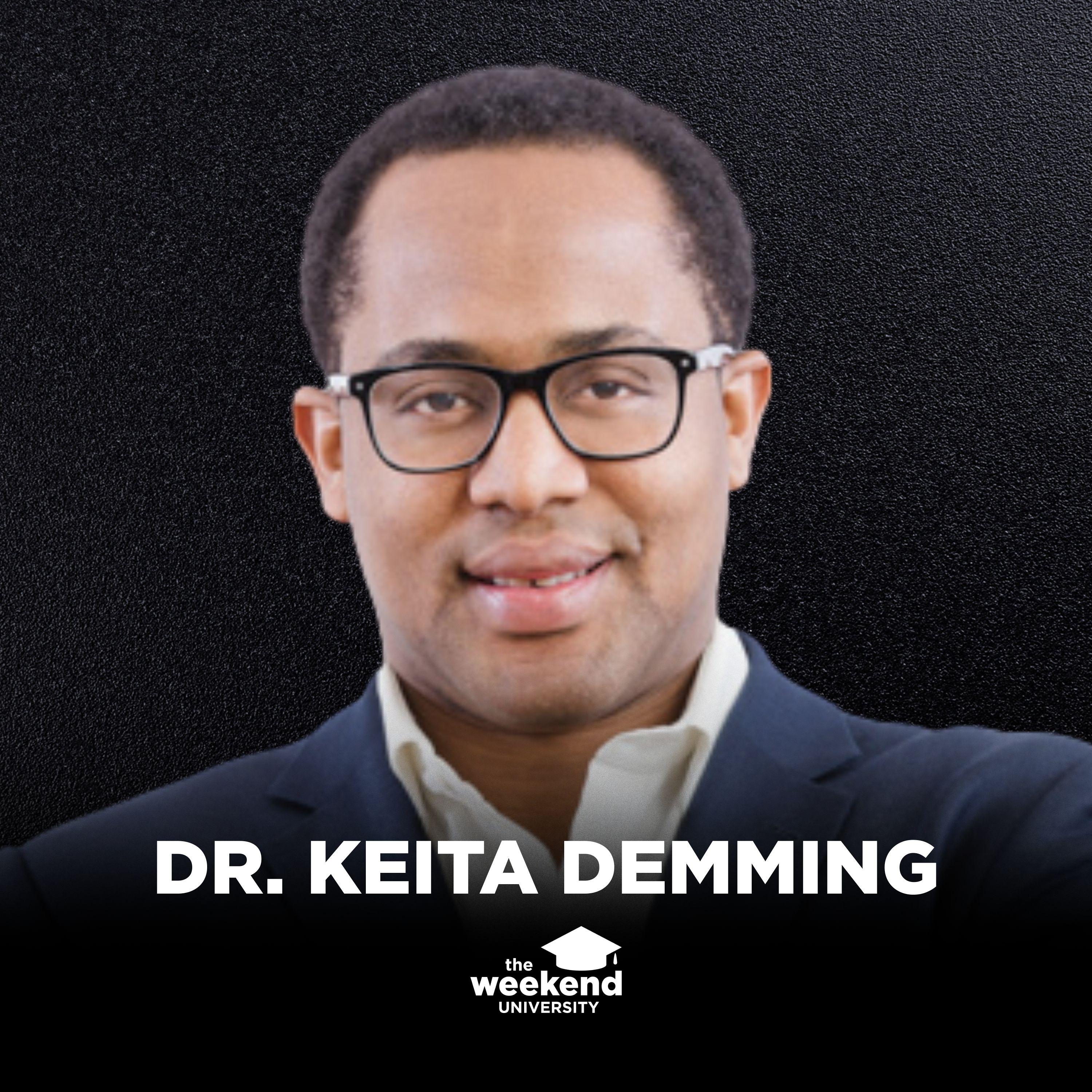 Uncomfortable Conversations, Widening Time Horizons, & The 4 Moves of Strategy - Dr. Keita Demming