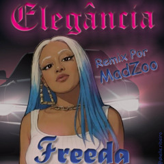Freeda - Elegância Remix por MadZoo