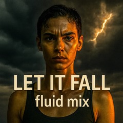 Let It Fall / Fluid techno mix