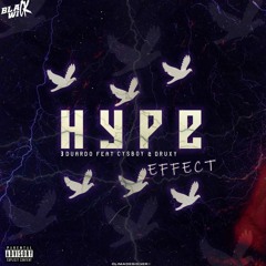 Hype Effect (ft. Cys Boy & Druxy)