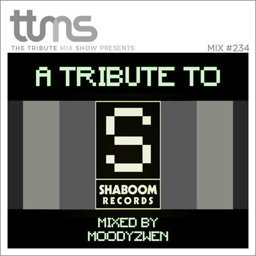 #234 - A Tribute To Shaboom Records - mixed by Moodyzwen