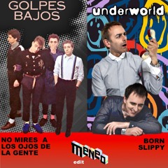 NO MIRES A LOS OJOS // BORN SLIPPY (MENEO edit)