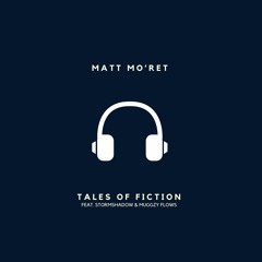 Tales of Fiction (Feat. Stormshadow & Muggzy Flowz)