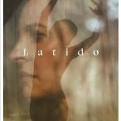 Latido (2023) PELICULA COMPLETA Español en ViVO [36484TZ]