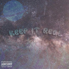 Keep It Real