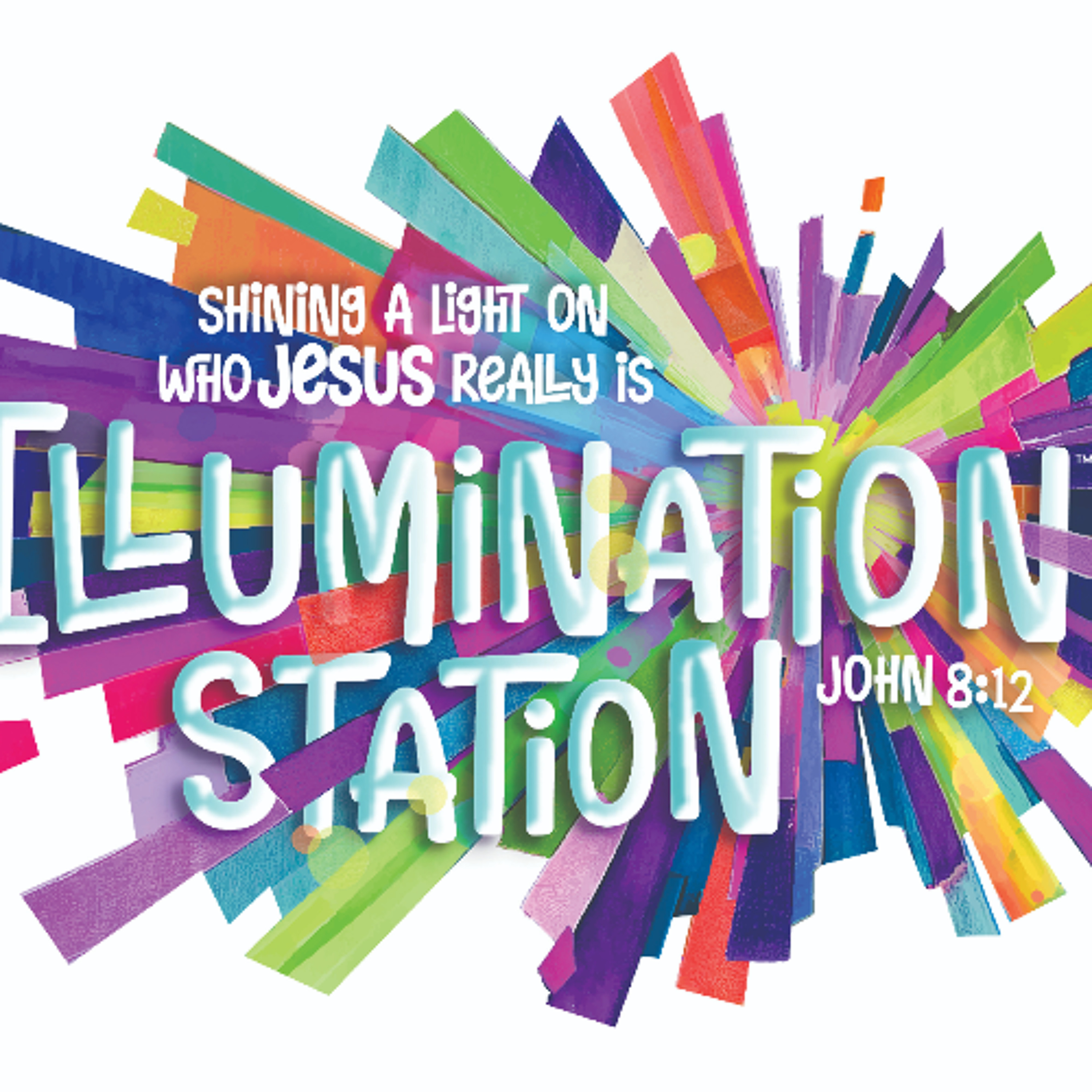 "Illumination Station: Shining A Light On Who Jesus Really Is" episode artwork